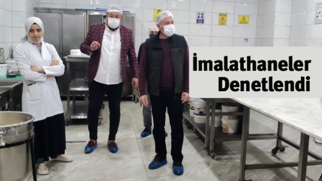 Gıda İmalathanelerinde Sağlık ve Hijyen Denetimi Yapıldı