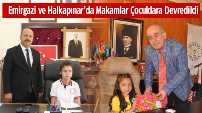 Emirgazi ve Halkapınar’da Başkanlık Koltukları Çocuklara Devredildi