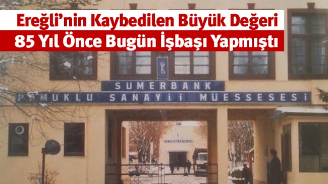 Bir Nesli ve Bir Ülkeyi Kalkındıran Yatırım Modeli: Sümerbank