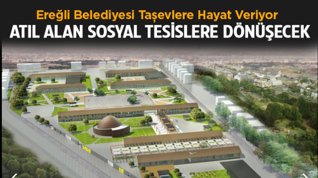 Ereğli Belediyesinin Devam Eden Projeleri – Taşevler Restorasyonu ve Korkut Ata Tesisleri