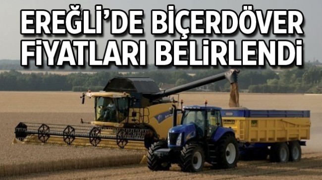 Ereğli Ziraat Odası, Biçerdöver Referans Fiyatlarını Belirledi