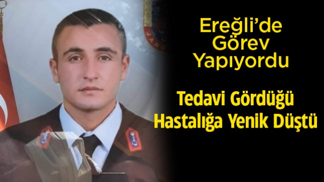 Ereğli’de Görevli Komutan Yaşamını Yitirdi