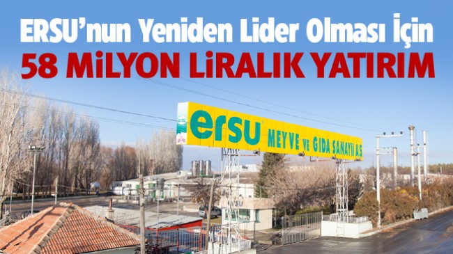 ERSU Yeniden Pazar Lideri Olacak. Çalışmalar Tamamlanınca İstihdamda Da Artırıma Gidilecek