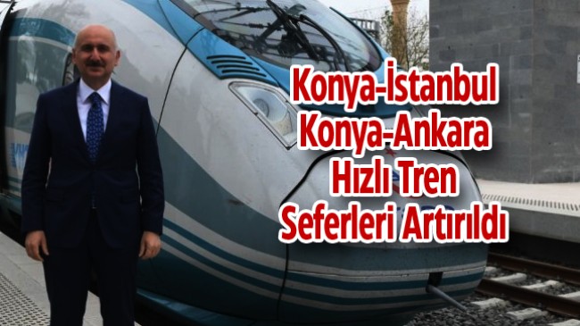 Konya’dan İstanbul ve Ankara’ya Hızlı Tren Seferleri Artırıldı