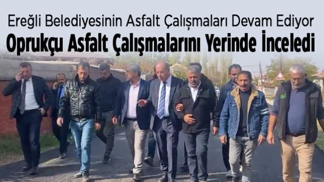 Ereğli Belediyesi Yıldırım Beyazıt Mahallesinde 2.600 Metre Sıcak Asfalt Çalışması Yapıyor