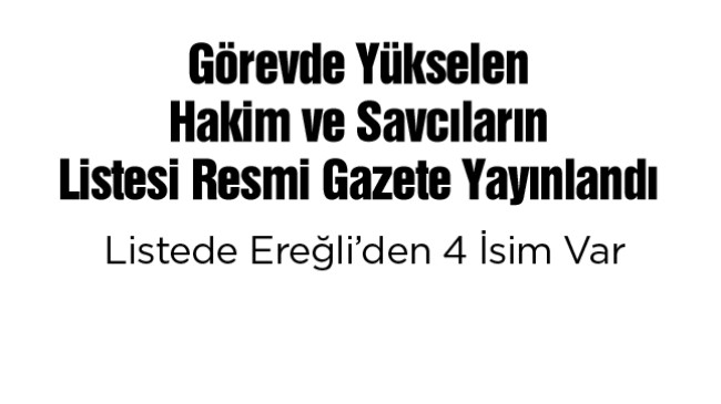 Hakim ve Savcılarda Görevde Yükselme Kararı