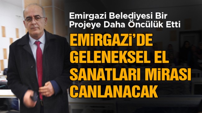 Emirgazi Belediyesi Bir Projeye Daha Öncülük Etti. Kültürel Mirasın Korunmasına Yönelik Kurs Başlıyor