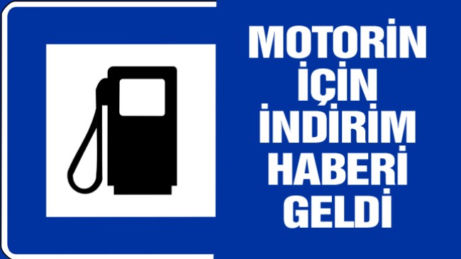 Motorin Fiyatları İçin İndirim Haberi Geldi