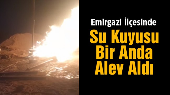 Sondaj Çalışması Esnasında Sıkışan Gaz Alev Aldı