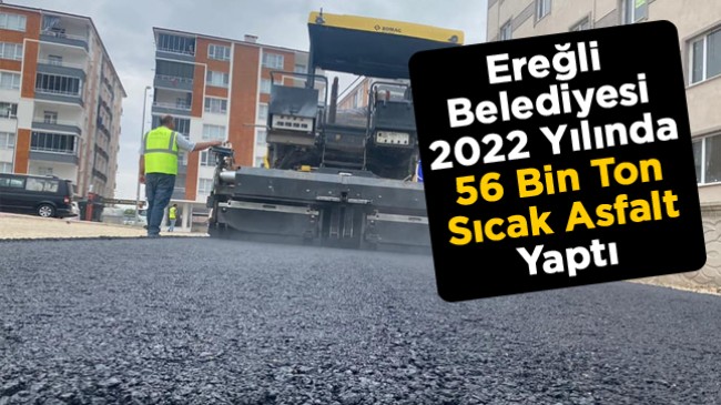 Ereğli Belediyesi Fen İşleri Müdürlüğü Ekipleri 2022 Yılında da Boş Durmadı