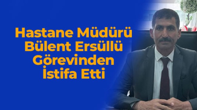 Ereğli Devlet Hastanesi Müdürü Görevinden İstifa Etti