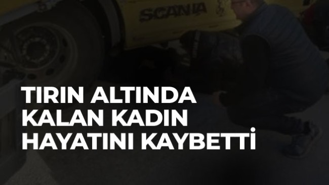 Ereğli’de Trafik Kazası: Tırın Altında Kalan Kadın Hayatını Kaybetti
