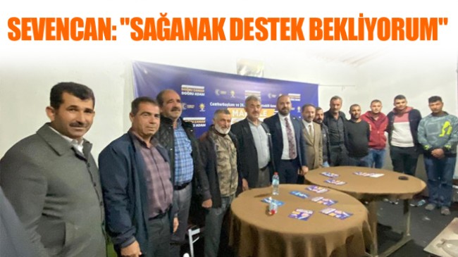 Burhanettin Sevencan 3 Mahallede Destek İstedi