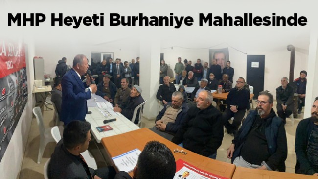 Mahalle Buluşmaları Burhaniye Mahallesi İle Devam Etti