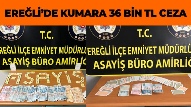 Ereğli’de Kumar Operasyonu: 36 Bin TL Ceza Uygulandı