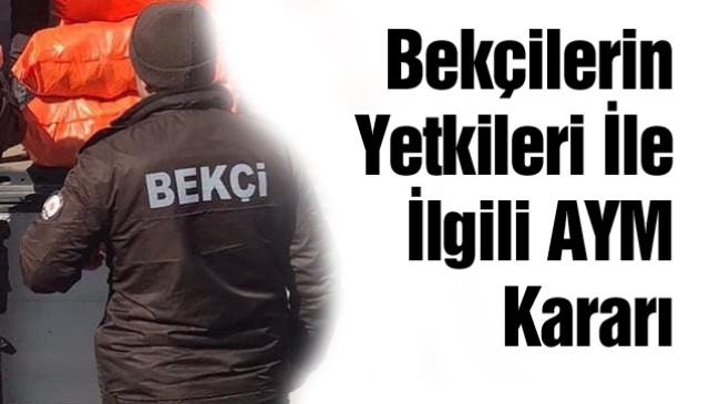 AYM’den Mahalle Bekçileri Kararı