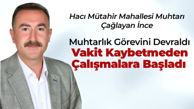 Devraldığı Muhtarlık Görevini Özveriyle Yerine Getiriyor