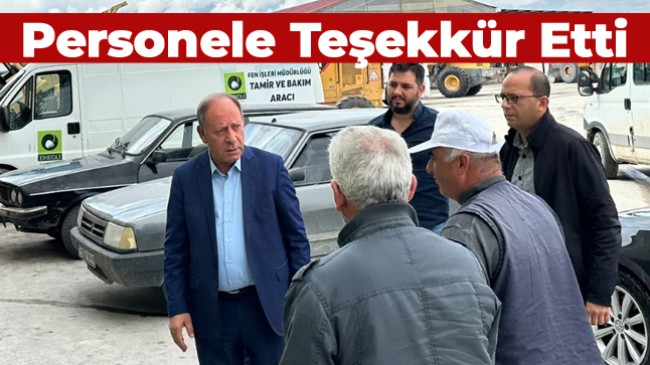 Başkan Oprukçu, Fen İşleri Şantiyesini Ziyaretinde Personele Teşekkür Etti