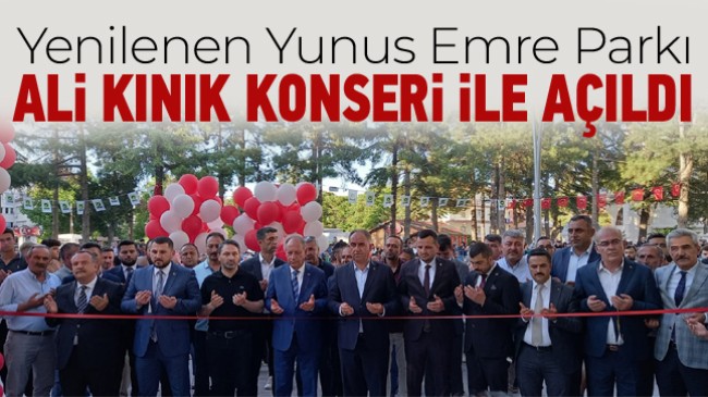 Yunus Emre Parkı Açılışında Ali Kınık Konserine Binlerce Kişi Katıldı