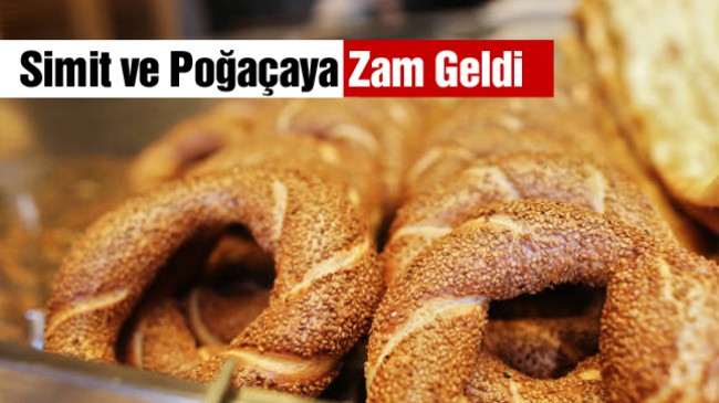 Simit ve Poğaça Fiyatlarına 3 Ayda İkinci Zam Geldi