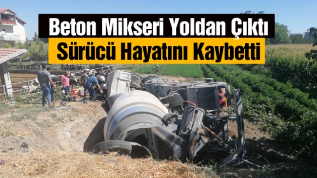 Ereğli’de Beton Mikseri Devrildi. Sürücü Hayatını Kaybetti