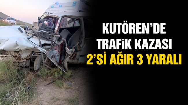 Kutören’de Trafik Kazası: 2’si Ağır 3 Yaralı