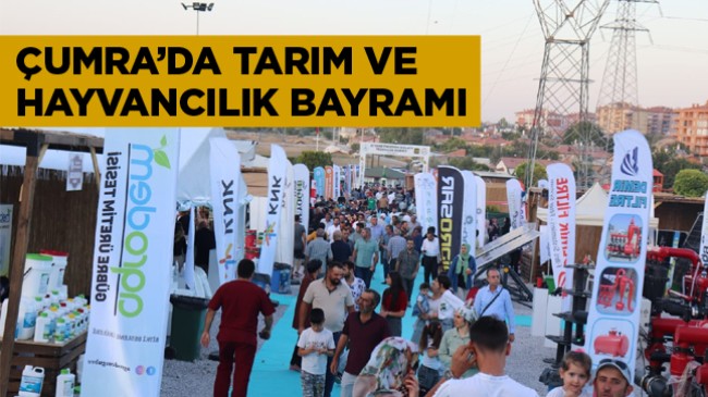 Çumra Tarım ve Hayvancılık Bayramı İlçe Ekonomisine ve Sosyal Hayatına Canlılık Getirdi