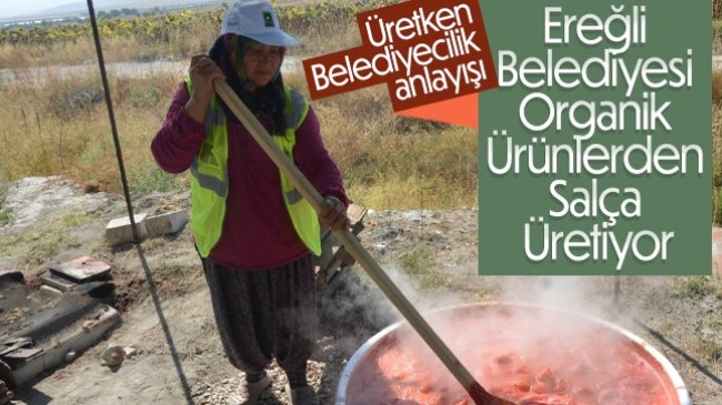 Ereğli Belediyesi Organik Ürünlerden Salça Üretiyor