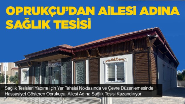 Başkan Oprukçu, Ereğli’ye Ailesinin Adını Yaşatacak Aile Sağlık Merkezi Kazandırıyor