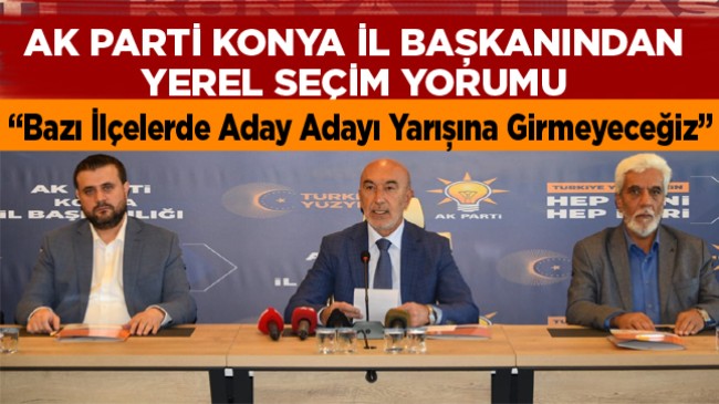 AK Parti Konya’da Bazı İlçelerde Aday Adaylığı Sürecine Girmeyecek