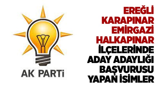 Ereğli, Karapınar, Emirgazi ve Halkapınar İlçelerinde AK Parti’den Aday Adayı Olan İsimler