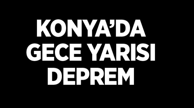 Konya’da 3.2 Şiddetinde Deprem