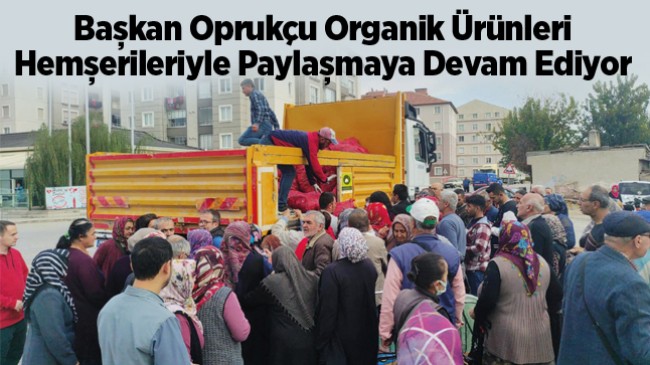 Başkan Oprukçu Organik Ürünleri Hemşerileriyle Paylaşmaya Devam Ediyor