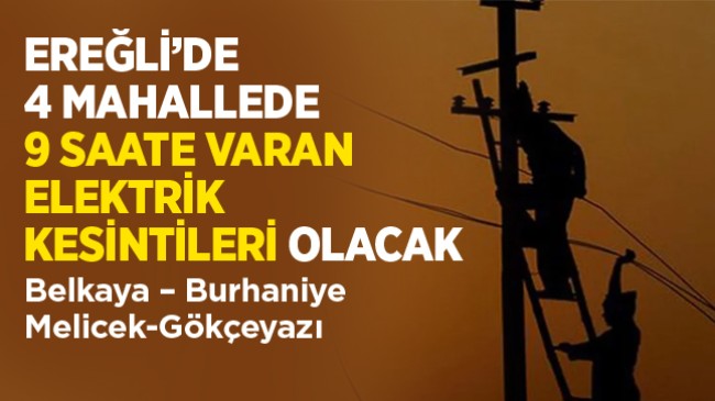 Ereğli’de 20 Kasım Pazartesi Günü 4 Mahallede Elektrik Kesintileri Olacak