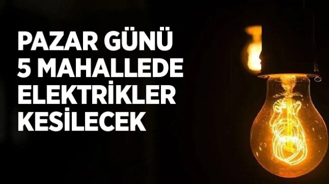 Ereğli’de 19 Kasım Pazar Günü 5 Mahallede 9 Saat Elektrik Kesintisi Olacak