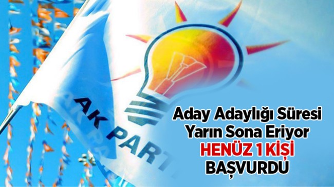 AK Parti’de Aday Adaylığı Başvuru Süresi Yarın Sona Eriyor