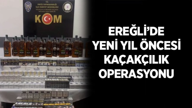 Ereğli’de Yapılan Operasyonda Çok Sayıda Kaçak Alkol ve Tütün Ürünleri Ele Geçirildi