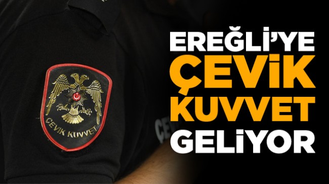 Ereğli Çevik Kuvvet Grup Amirliği Kuruluyor