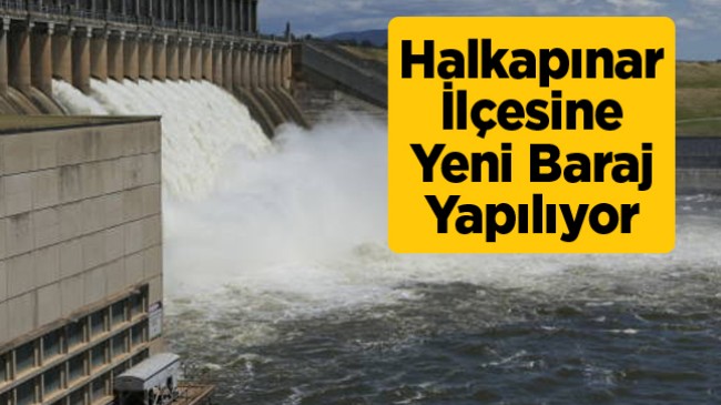 Halkapınar’a İkinci Baraj Geliyor. İhale 20 Şubat’ta Yapılacak