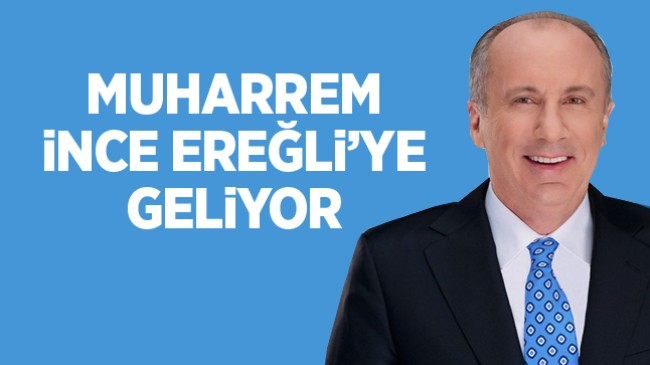 Memleket Partisi Genel Başkanı Muharrem İnce Ereğli’de Gençlerle Buluşacak