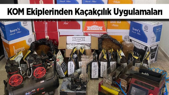 KOM Ekipleri Tarafından Yapılan Uygulamalarda Gümrük Kaçağı Ürünler Ele Geçirildi