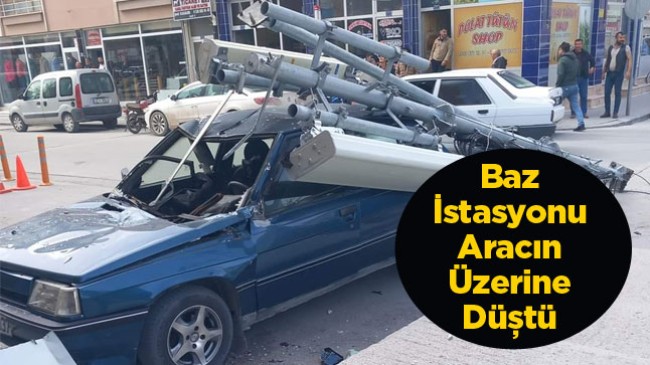 Baz İstasyonu Çatıdan Araçların Üzerine Düştü