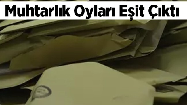 Ereğli’nin Bu Mahallesinde Oylar Eşit Çıkınca Muhtar Kura İle Belirlendi