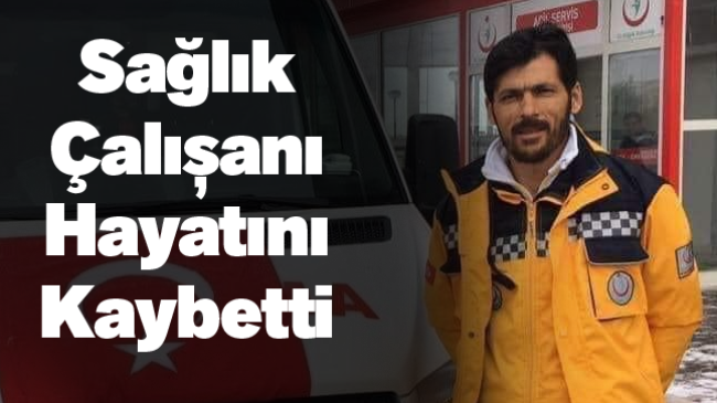 Trafik Kazasında Yaralanan Acil Servis Görevlisi Yaşamını Yitirdi