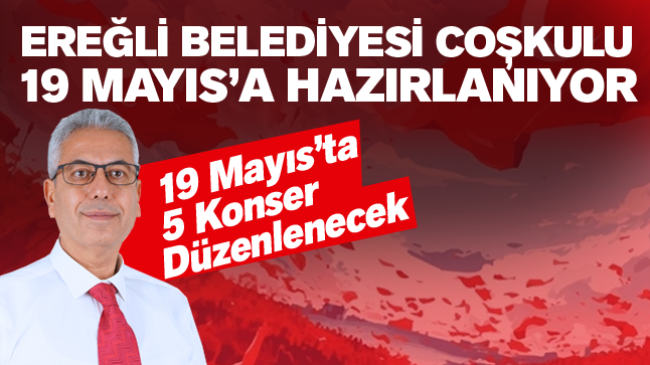 Ereğli Belediyesi, 19 Mayıs Gençlik ve Spor Bayramı’nda Coşkulu Kutlama Programı Hazırladı