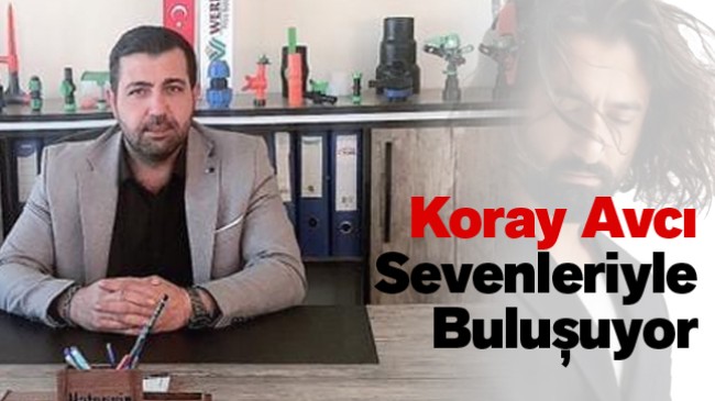 Türkiye’nin Efsane Seslerinden Koray Avcı Sevenleri İle Buluşacak