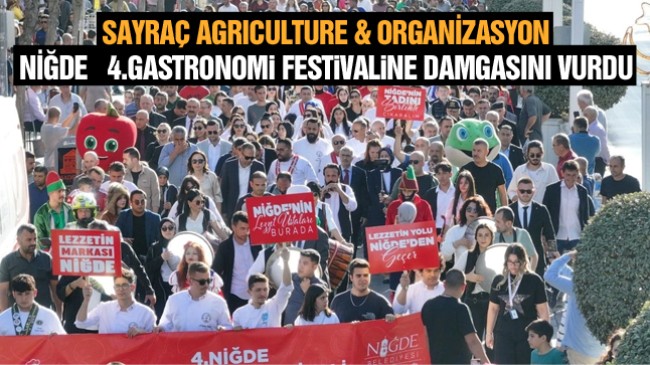 Niğde 4. Gastronomi Festivalinde Sayraç Agrıculture & Organizasyon Damgası