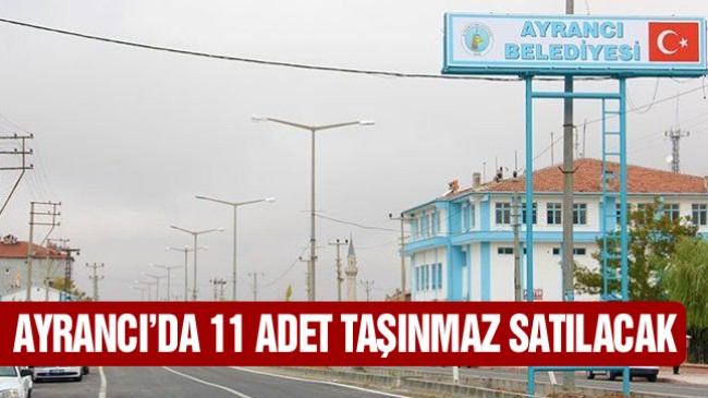 Ayrancı’da 11 Adet Taşınmaz İhale İle Satılacak