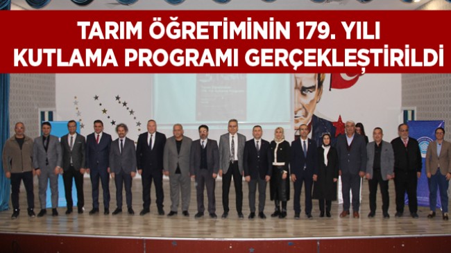 Tarım Öğretiminin 179. Yılı Kutlama Programı Gerçekleştirildi