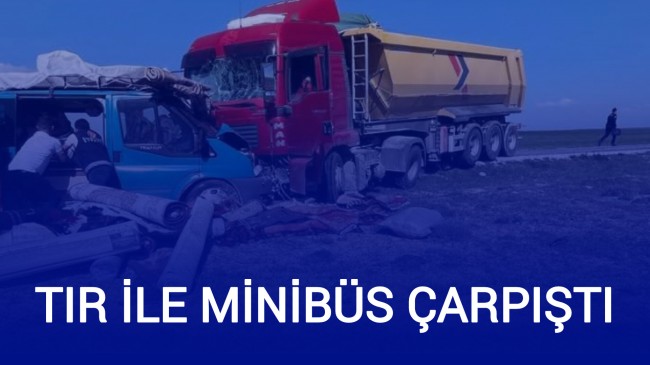 Tır İle Minibüs Çarpıştı. 2 Kişi Yaralandı